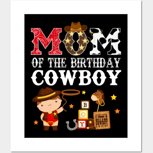 Mom of The Birthday Cowboy 1st First Birthday Cowboy Western Rodeo Party Posters and Art